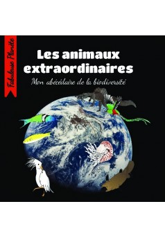 Les animaux extraordinaires - Mon abécédaire de la biodiversité  - Couverture de livre auto édité
