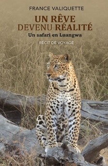 Un Rêve devenu Réalité, un safari en Luangwa - Couverture de livre auto édité
