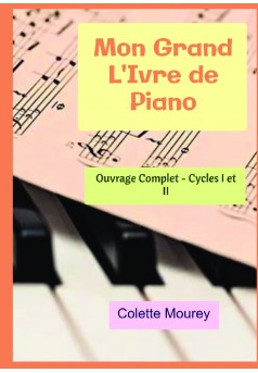 Mon Grand L'Ivre de Piano : Livre publié en auto édition