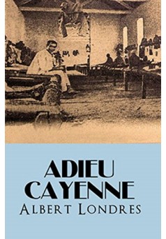 Adieu Cayenne ! (Edition Intégrale - Version Entièrement Illustrée) - Couverture Ebook auto édité