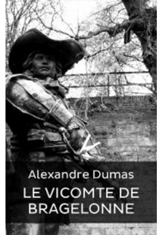 Le Vicomte de Bragelonne (Edition Intégrale - Version Entièrement Illustrée) - Couverture Ebook auto édité