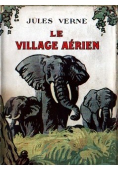Le Village aérien (Edition Intégrale - Version Entièrement Illustrée) - Couverture Ebook auto édité