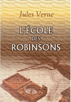 L'Ecole des Robinsons (Edition Intégrale - Version Entièrement Illustrée) - Couverture Ebook auto édité