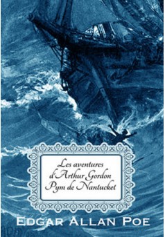 Les Aventures d'Arthur Gordon Pym de Nantucket (Edition Intégrale - Illustrée) - Couverture Ebook auto édité