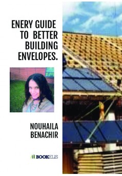 ENERY GUIDE  TO  BETTER BUILDING ENVELOPES. - Couverture de livre auto édité