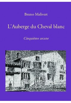 L'Auberge du Cheval blanc - Couverture de livre auto édité