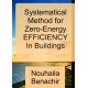 Systematical Method for Zero-Energy EFFICIENCY Buildings