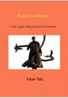 Les super héros et les 3 ennemis - Couverture de livre auto édité
