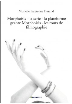 Morphoisis - la serie - la plateforme geante Morphoisis - les tours de filmographie  - Couverture de livre auto édité