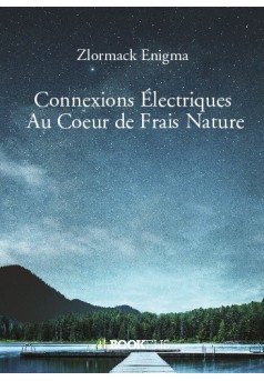 Connexions Électriques  Au Cœur de Frais Nature - Couverture de livre auto édité