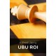 Ubu roi (Edition Intégrale - Version Entièrement Illustrée)