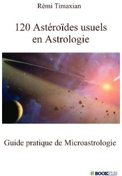 120 Astéroïdes usuels en Astrologie - Couverture de livre auto édité