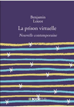 La prison virtuelle - Couverture de livre auto édité