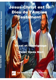 Jésus-Christ est le Dieu de l’Ancien Testament - Couverture de livre auto édité
