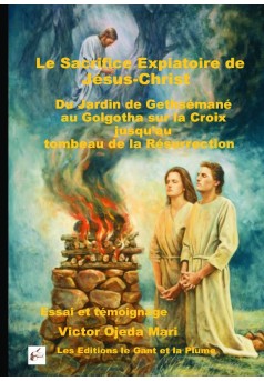 Le Sacrifice Expiatoire de Jésus - Du Jardin de Gethsémané - Couverture de livre auto édité