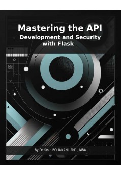 Mastering the API Development and Security with Flask - Couverture Ebook auto édité