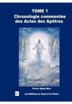 TOME 1 Chronologie commentée  des  Actes des Apôtres et des Epîtres - Couverture de livre auto édité