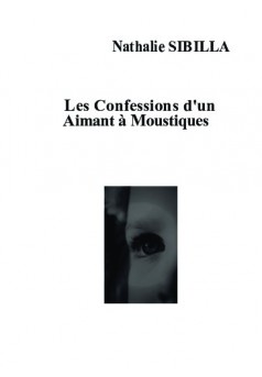 Les Confessions d'un Aimants à Moustiques - Couverture de livre auto édité