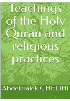 Teachings of the Holy Quran and religious practices - Couverture Ebook auto édité