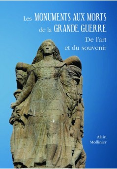 Les monuments aux morts de la Grande Guerre : de l'art et du souvenir - Couverture de livre auto édité