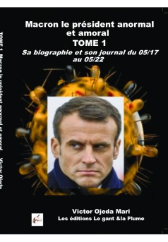 TOME 1 - Macron le président anormal et amoral - Couverture de livre auto édité
