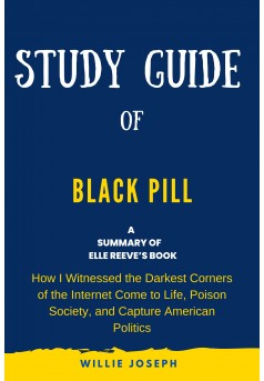 Study guide of Black Pill by Elle Reeve (Willie Joseph) - Couverture Ebook auto édité