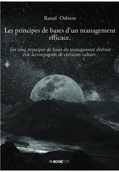 Les principes de bases d'un management efficace. - Couverture de livre auto édité