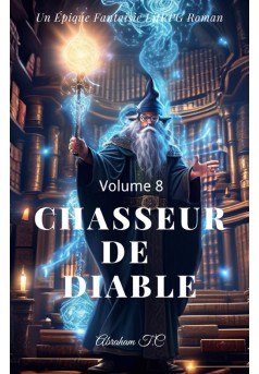Chasseur de diable: Un Épique Fantaisie LitRPG Roman(Volume 8) - Couverture Ebook auto édité