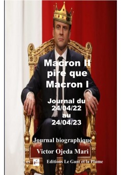 Macron II pire que Macron l Journal du 24/04/22 au 24/04/23 - Couverture Ebook auto édité