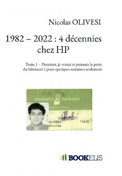 1982 – 2022 : 4 décennies chez HP - Couverture de livre auto édité