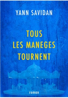 Couverture du livre autoédité TOUS LES MANÈGES TOURNENT