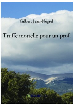 Couverture du livre autoédité Truffe mortelle pour un prof.