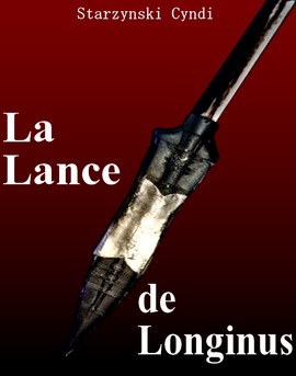 La Lance de Longinus - Couverture Ebook auto édité