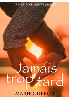 Jamais trop tard - Couverture de livre auto édité