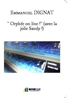 " Orphée on line !" (avec la jolie Sandy !) - Couverture de livre auto édité