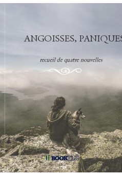 ANGOISSES, PANIQUES ET DESILLUSIONS - Couverture de livre auto édité