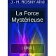 La Force mystérieuse