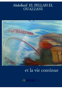 et la vie continue - Couverture de livre auto édité