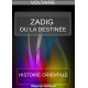 Zadig ou la Destinée