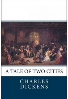 A TALE OF TWO CITIES : A STORY OF THE FRENCH REVOLUTION - Couverture Ebook auto édité