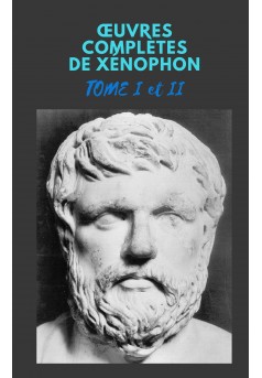 ŒUVRES COMPLÈTES DE XÉNOPHON Tome I et II - Couverture Ebook auto édité