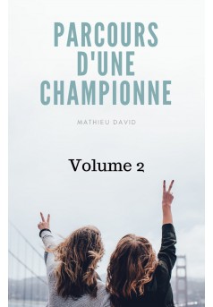 Parcours d'une championne, Volume 2 - Couverture Ebook auto édité