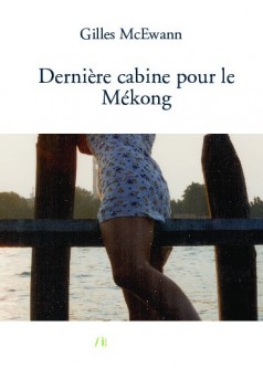 Dernière cabine pour le Mékong - Couverture de livre auto édité