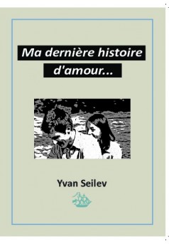 Ma dernière histoire d'amour... - Couverture de livre auto édité