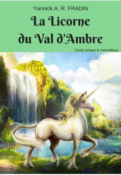 La Licorne du Val d'Ambre - Couverture Ebook auto édité