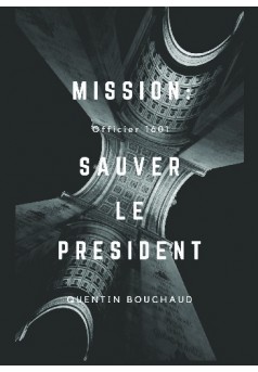 Mission sauver le président - Couverture de livre auto édité