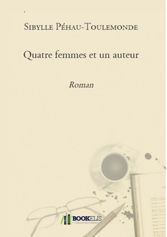 Quatre femmes et un auteur - Couverture de livre auto édité