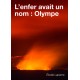 L'enfer avait un nom : Olympe