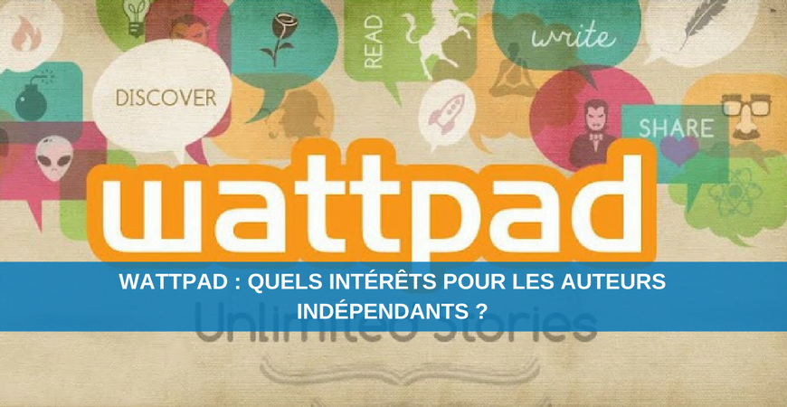 Wattpad : quels intérêts pour les auteurs indépendants ?